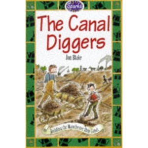 The Canal Diggers: A Tale of the Manchester Ship Canal (Sparks)