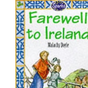 Farewell to Ireland: A Tale of Emigration to America (Sparks)