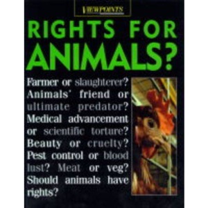 Rights for Animals? (Viewpoints)