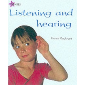 Listening and Hearing (Senses)