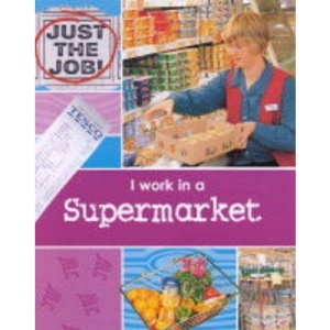 I Work in a Supermarket (Just the Job)