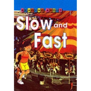 Slow and Fast (Reading About)