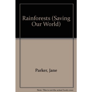 Rainforests (Saving Our World)