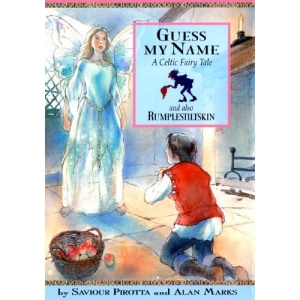 Guess My Name: A Celtic Fairy Tale and Also Rumplestiltskin (Once Upon a World)