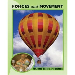 Forces and Movement (Making Sense of Science)