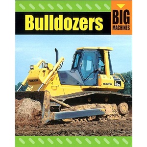 Bulldozers (Big Machines)