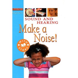 Starters: Sound and Hearing - Make A Noise