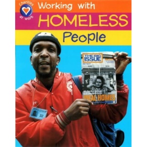 Working with Homeless People (Charities at Work)