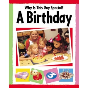 A Birthday (Why is This Day Special?)