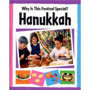 Hanukkah (Why Is This Festival Special?)