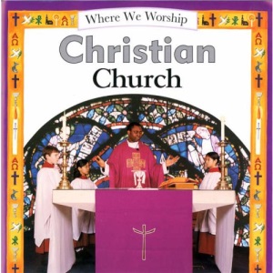 Christian Church (Where We Worship)