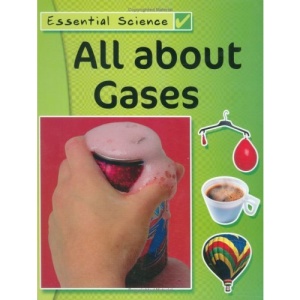 All About Gases (Essential Science)
