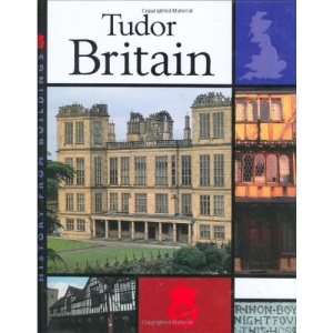 Tudor Britain (History from Buildings)