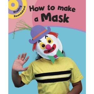 How to Make a Mask (Reading Roundabout)