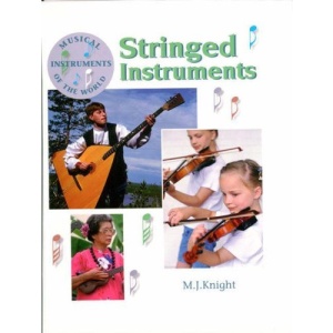 Stringed Instruments (Musical Instruments of the World)