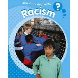 Racism (How Can I Deal With?)