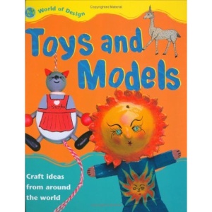 Toys and Models (World of Design)