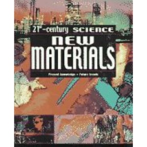 New Materials (21st Century Science)
