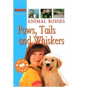 Animal Bodies: Level 1: Paws, Tails and Whiskers (Starters)