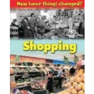 Shopping (How Have Things Changed)