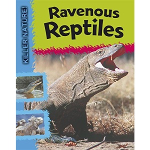Ravenous Reptiles (Killer Nature)