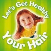 Your Hair (Let's Get Healthy)