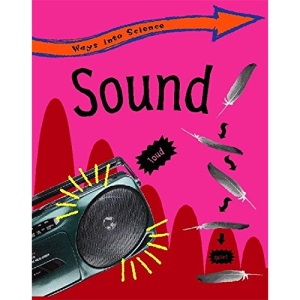 Sound (Ways Into Science)