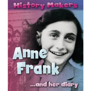Anne Frank: and Her Diary (History Makers)