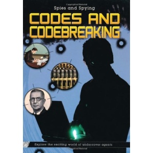 Codes and Code-breaking (Spies and Spying)