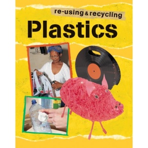 Plastic (Re-using and Recycling)