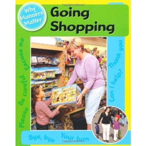 Going Shopping (Why Manners Matter)