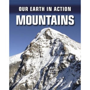 Mountains (Our Earth in Action)