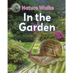 In the Garden (Nature Walks)