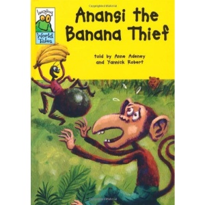 Anansi the Banana Thief (Leapfrog World Tales)