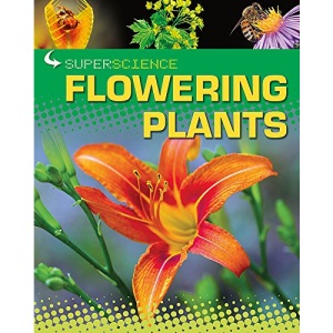 Flowering Plants (Super Science)