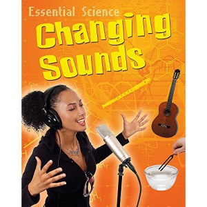 Changing Sounds (Essential Science)