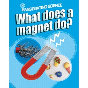 What Does a Magnet Do? (Investigating Science)