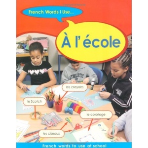 A l'Ecole (French Words I Use)