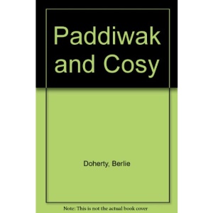 Paddiwak and Cosy