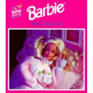 Barbie: The Dream (My Barbie Bookshelf)