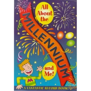 All About the Millennium and Me: A Fantastic Record Book