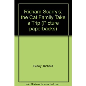 Richard Scarry's: the Cat Family Take a Trip (Picture Paperbacks)