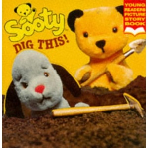Dig This.... (Sooty Story Books)