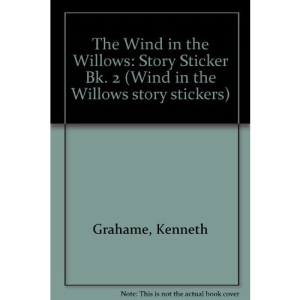 The Wind in the Willows: Story Sticker Bk. 2 (Wind in the Willows story stickers)