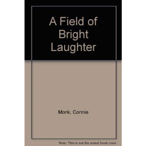 A Field of Bright Laughter