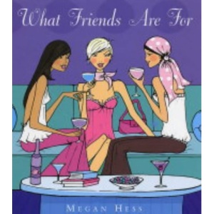 What Friends are for