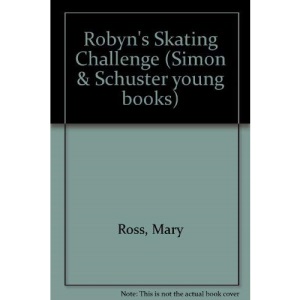 Robyn's Skating Challenge (Simon & Schuster Young Books)