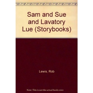 Sam and Sue and Lavatory Lue (Storybooks)