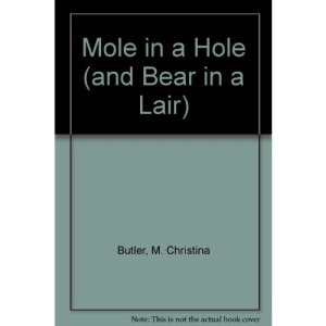 Mole in a Hole (and Bear in a Lair)