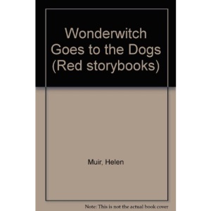 Wonderwitch Goes to the Dogs (Red storybooks)